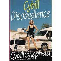 Cybill Disobedience : How I Survived Beauty Pageants, Elvis, Sex ...