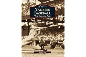 Yankees Baseball: The Golden Age (Images of Sports)