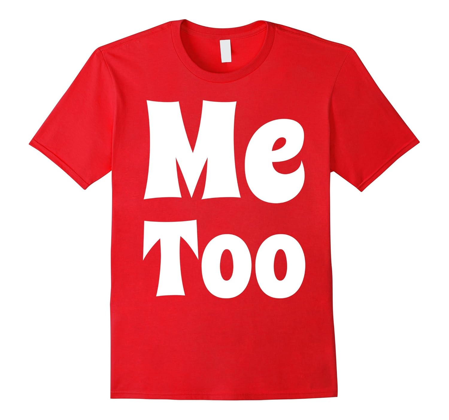 Me Too T-shirt Tshirt-T-Shirt