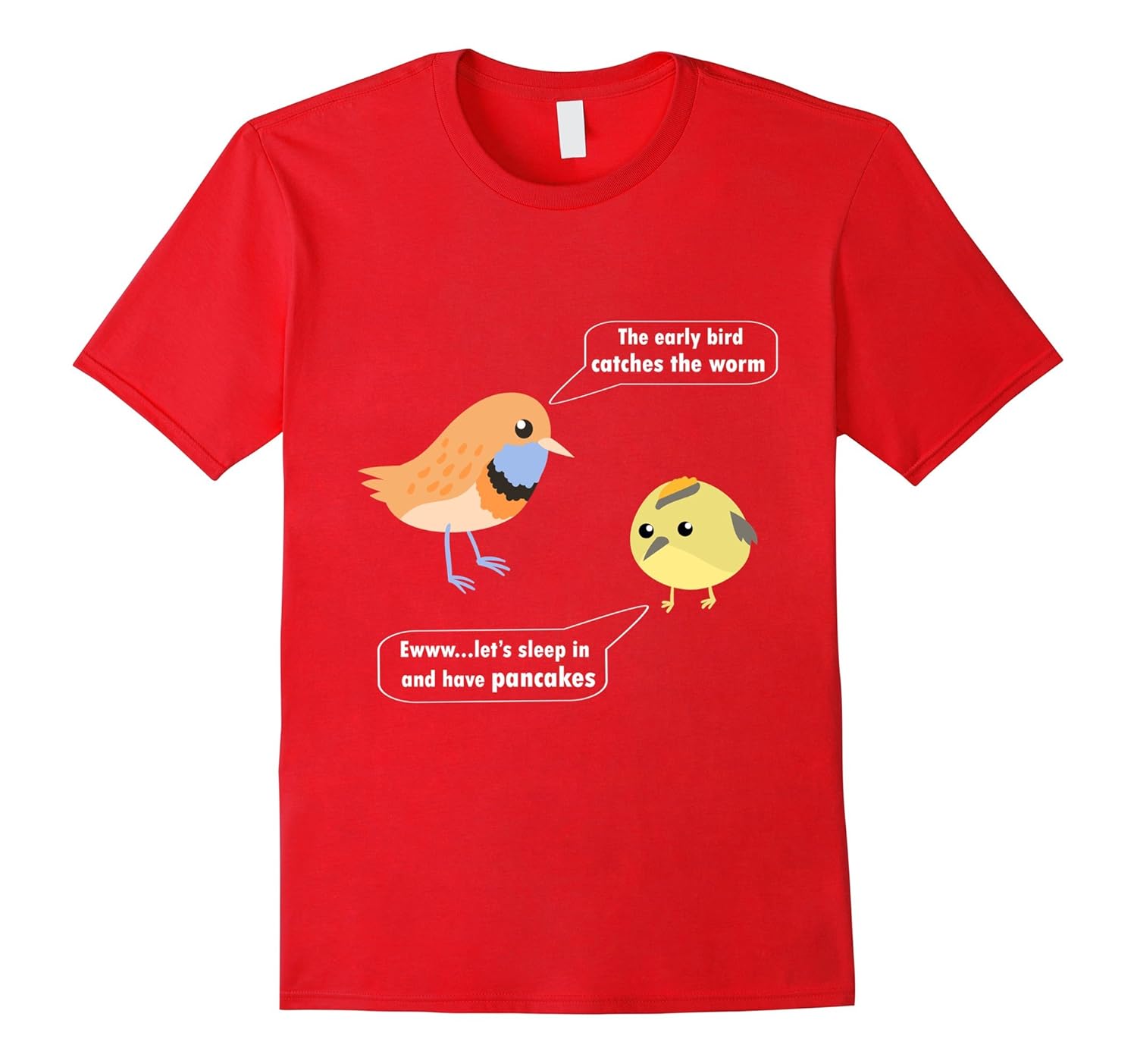 Early bird catches the worm cute funny bird idiom shirts-ANZ