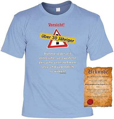 Zum 30geburtstag Lustiges Geburtstags T Shirt Vorsicht über 30 Jähriger Mit Gratis Urkunde Grm Fbhellblau