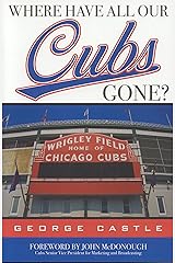 Where Have All Our Cubs Gone? Kindle Edition