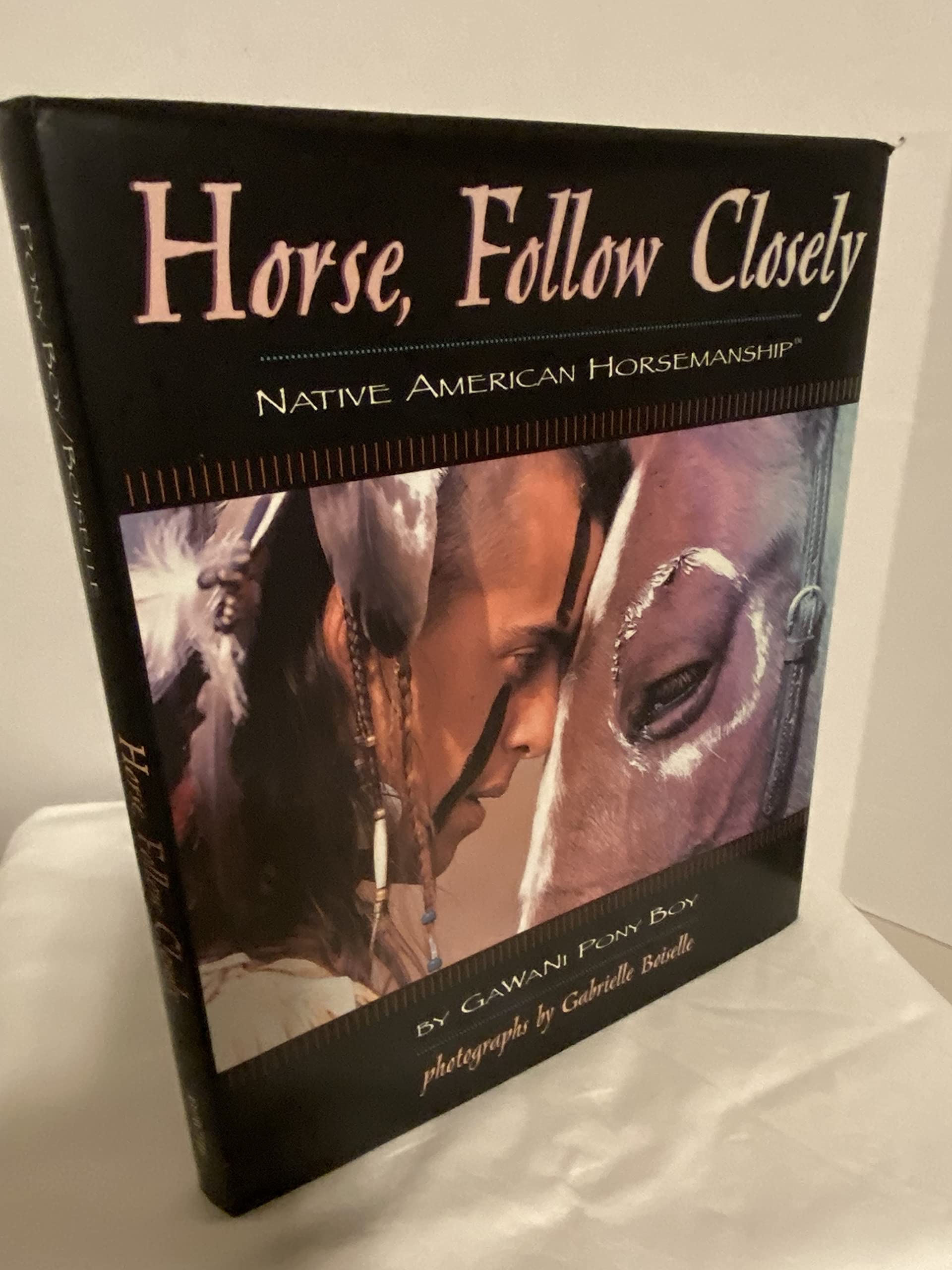 Photo 1 of Horse, Follow Closely: Native American Horsemanship