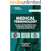 Medical Terminology: The Best and Most Effective Way to Memorize, Pronounce and Understand Medical Terms: 2nd Edition book cover