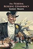 The Federal Reserve Conspiracy