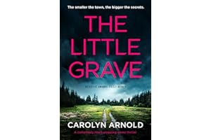 The Little Grave: A completely heart-stopping crime thriller (Detective Amanda Steele Book 1)