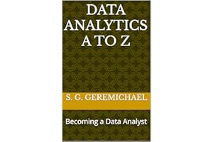 Data Analytics A to Z: Becoming a Data Analyst