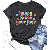 MOUSYA Teacher Shirt Women Happy to See Your Face Shirt Teacher Graphic Tees