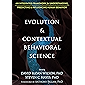 Evolution and Contextual Behavioral Science: An Integrated Framework for Understanding, Predicting, and Influencing Human Behavior