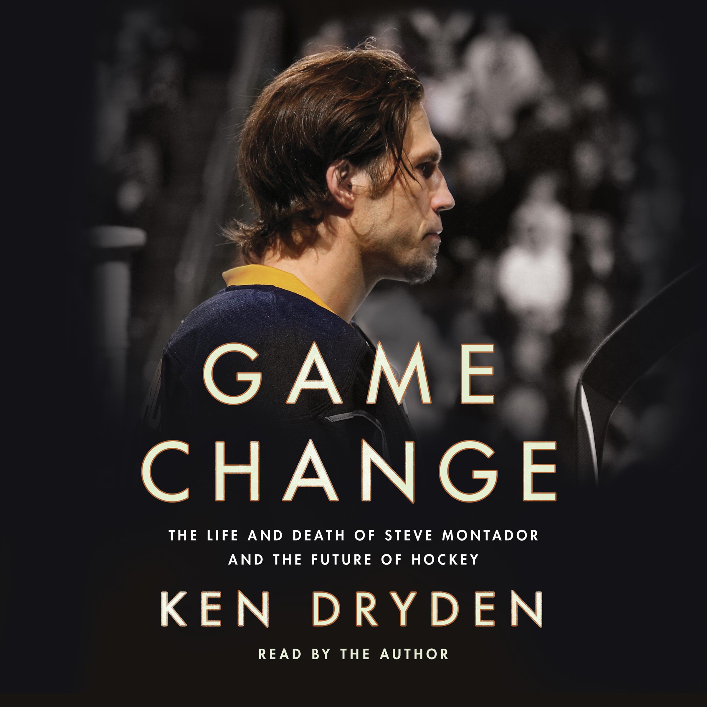 Game Change: The Life and Death of Steve Montador, and the Future of Hockey Game Change: The Life and Death of Steve Montador, and the Future of Hockey Audible Audiobook Paperback Kindle Hardcover