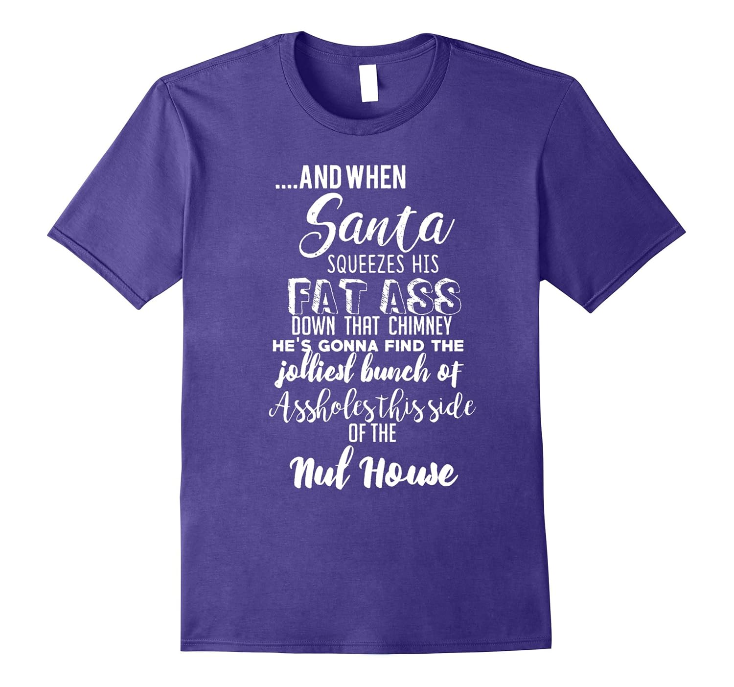 And When Santa Squeezes His Fat Shirt-Christmas Tee Shirt-ANZ