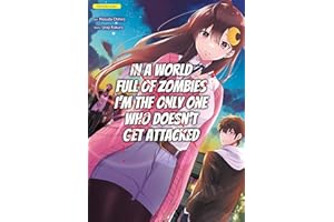 Chapter 1: In a Broken World (In a World Full of Zombies I’m the Only One Who Doesn’t Get Attacked-Full Color)