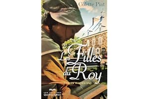 Les filles du Roy: Roman historique (LITTERATURE) (French Edition)