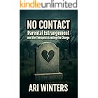 NO CONTACT: Parental estrangement and the therapists leading the charge