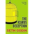 The Icarus Deception: How High Will You Fly?