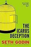 The Icarus Deception: How High Will You Fly?
