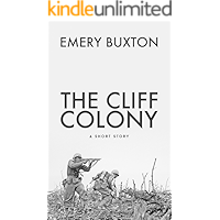 The Cliff Colony: A Short Story (Tales of an Inconvenient War Book 1) book cover