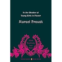 In the Shadow of Young Girls in Flower: In Search of Lost Time, Vol. 2 (Penguin Classics Deluxe Edition)