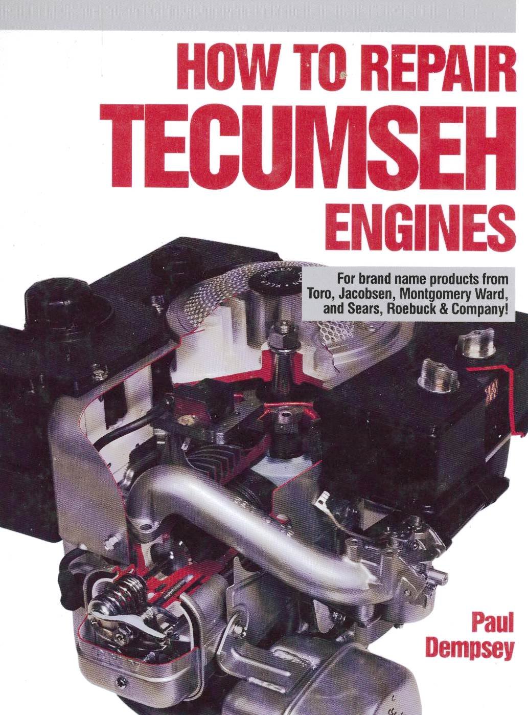 How To Repair Tecumseh Engines Dempsey Paul 9780830683574 Amazon Com Books