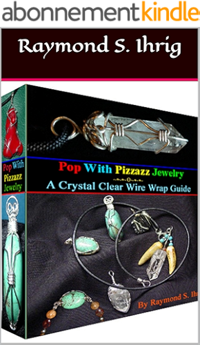 Download Pop With Pizzazz Jewelry: A Crystal Clear Wire Wrap Guide (English Edition) PDF
