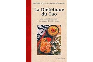 La diététique du Tao - Une sagesse millénaire au service de voytre santé (French Edition)