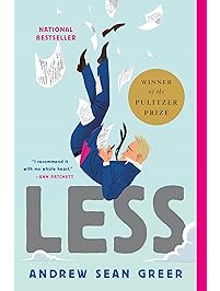 Less (Winner of the Pulitzer Prize): A Novel