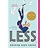 Less (Winner of the Pulitzer Prize): A Novel