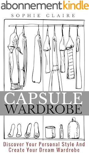Download Capsule Wardrobe: Discover Your Personal Style And Create Your Dream Wardrobe (English Edition) PDF