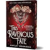 This Ravenous Fate (Deluxe Edition) (Ravenous Fate Duology, 1)