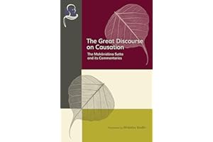 The Great Discourse on Causation: The Mahanidana Sutta and Its Commentaries