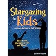 Stargazing for Kids: An Introduction to Astronomy (Simple Introductions to Science)