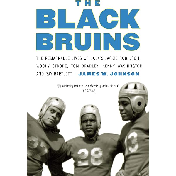 The Black Bruins: The Remarkable Lives of UCLA's Jackie Robinson