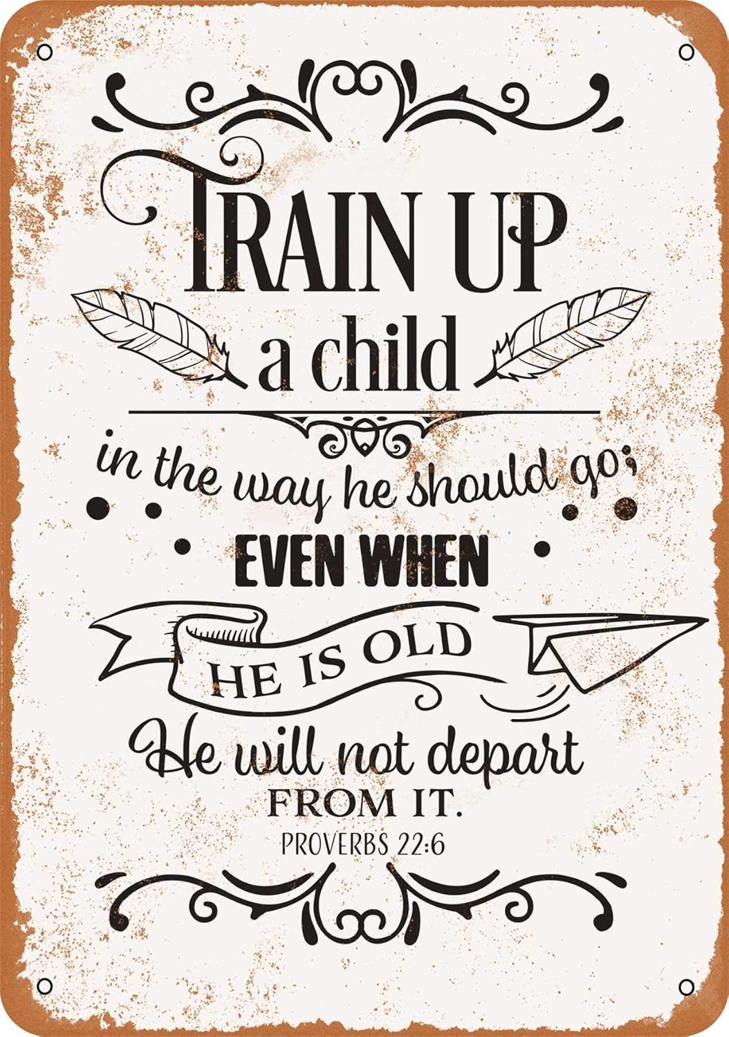Amazon Com Generic Brands Train Up A Child Bible Verse Proverbs Tin Wall Sign Retro Metal Poster Plaque Hanging Warning Vintage Art Yard Garden Signs Band Cafe Bar Pub Stadium Cinema Store Gift
