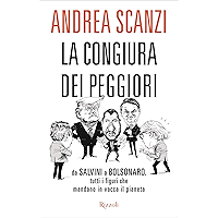 La congiura dei peggiori: Da Salvini a Bolsonaro, tutti i figuri che mandano in vacca il pianeta (Italian Edition) book cover