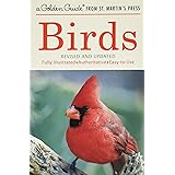 Birds: A Fully Illustrated, Authoritative and Easy-to-Use Guide (A Golden Guide from St. Martin's Press)