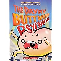 The Day My Butt Went Psycho
