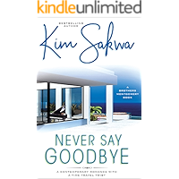 Never Say Goodbye: A Time Travel Romance (A Brothers Montgomery Book: Book 1) book cover