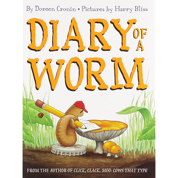 Diary of a Worm: Doreen Cronin, Harry Bliss, Doreen Cronin, Harry