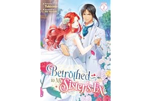 Betrothed to My Sister's Ex (Light Novel) Vol. 2