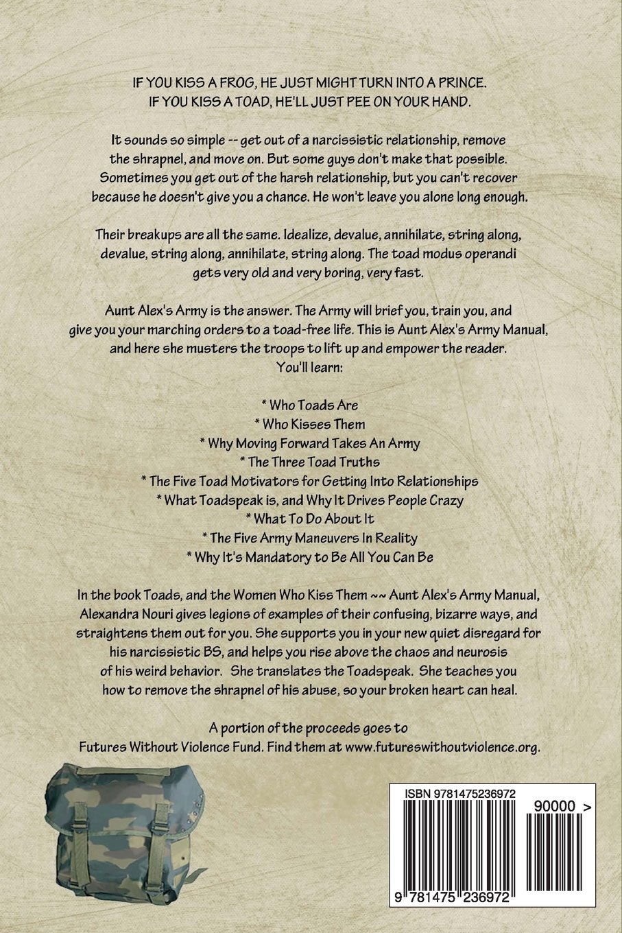 Amazon.fr - Toads, and the Women Who Kiss Them. Aunt Alex's Army Manual:  How to Free Yourself From the Narcissist - Alexandra Nouri - Livres