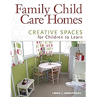 Family Child Care Homes: Creative Spaces for Children to Learn book cover Family Child Care Homes: Creative Spaces for Children to Learn book cover