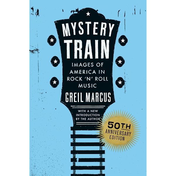Mystery train: Images of America in rock 'n' roll music: Marcus