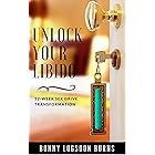Unlock Your Libido: 52-Week Sex Drive Transformation
