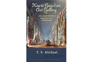 How to Guard an Art Gallery: And Other Discrete Mathematical Adventures