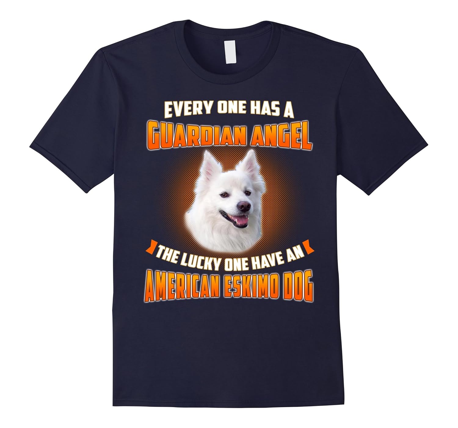 I Have An American Eskimo Dog My Guardian Angel T-Shirt-ANZ