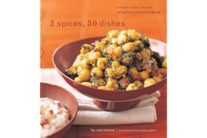 5 Spices, 50 Dishes: Simple Indian Recipes Using Five Common Spices