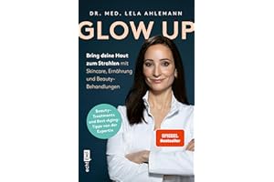 Glow up: Bring deine Haut zum Strahlen mit Skincare, Beauty-Behandlungen und Ernährung | Mit den besten Tipp und Tricks der M