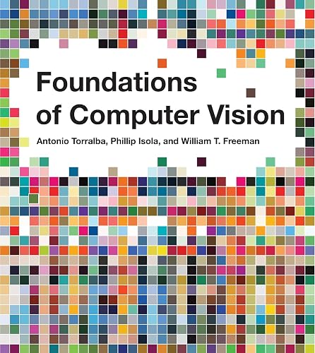 Foundations of Computer Vision (Adaptive Computation and Machine ...