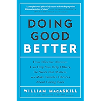 Doing Good Better: How Effective Altruism Can Help You Make a Difference book cover