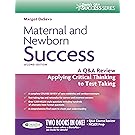 Maternal and Newborn Success: A Q&A Review Applying Critical Thinking to Test Taking (Davis's Success)
